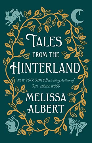 cover image Tales from the Hinterland (The Hazel Wood)