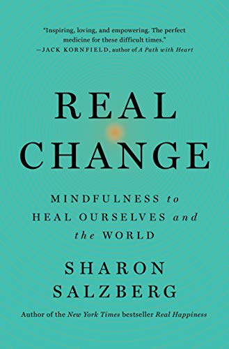 cover image Real Change: Mindfulness to Heal Ourselves and the World
