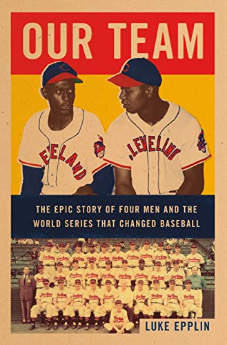 cover image Our Team: The Epic Story of Four Men and the World Series That Changed Baseball