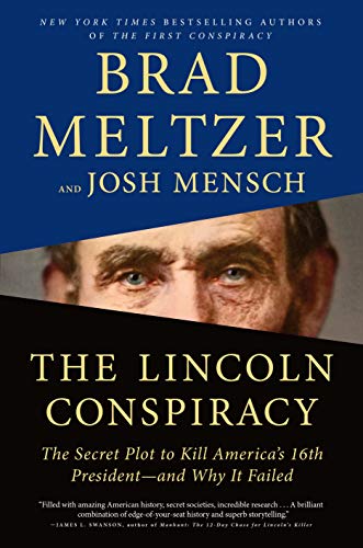 cover image The Lincoln Conspiracy: The Secret Plot to Kill America’s 16th President—And Why It Failed