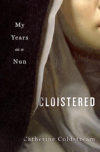 cover image Cloistered: My Years as a Nun