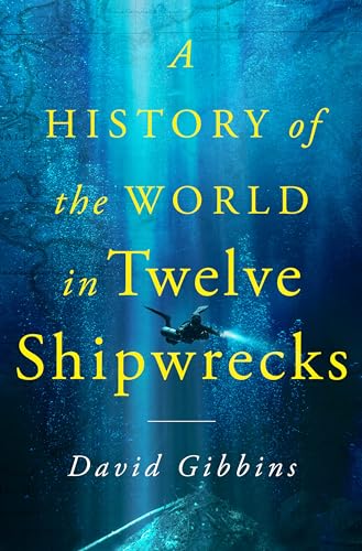 cover image A History of the World in Twelve Shipwrecks