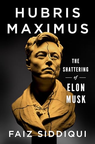 cover image Hubris Maximus: The Shattering of Elon Musk