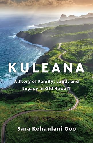 cover image Kuleana: A Story of Family, Land, and Legacy in Old Hawai‘i