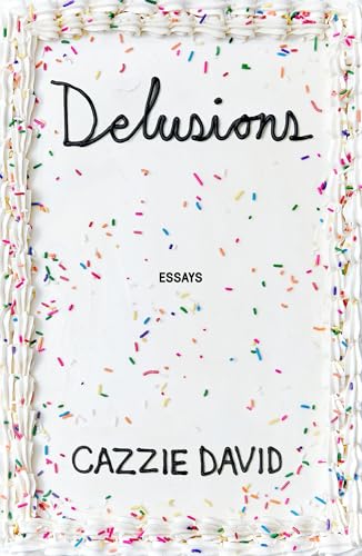 cover image Delusions: Of Grandeur, of Romance, of Progress