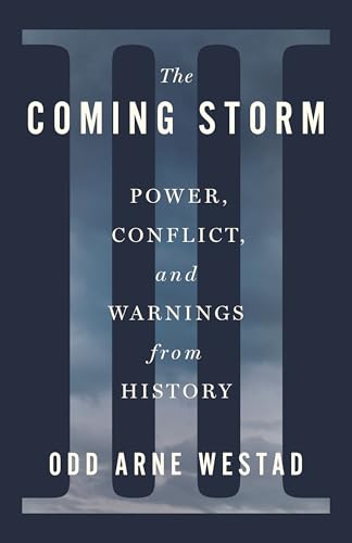 cover image The Coming Storm: Power, Conflict and Warnings from History