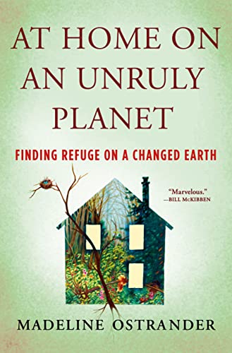 cover image At Home on an Unruly Planet: Finding Refuge on a Changed Earth