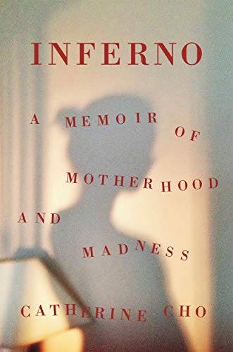 cover image Inferno: A Memoir of Motherhood and Madness