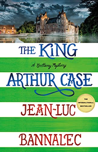 cover image The King Arthur Case: A Brittany Mystery