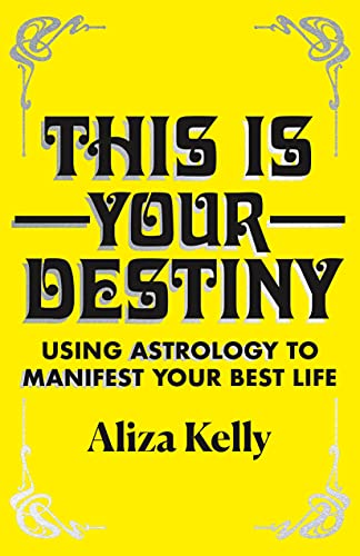 cover image This Is Your Destiny: Using Astrology to Manifest Your Best Life