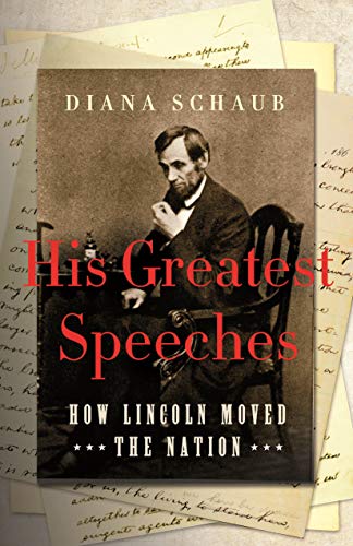 cover image His Greatest Speeches: How Lincoln Moved the Nation