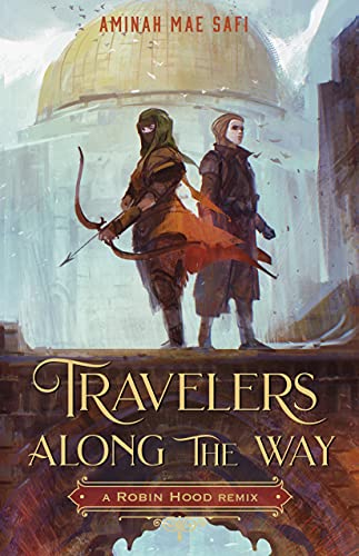 cover image Travelers Along the Way: A Robin Hood Remix (Remixed Classics)