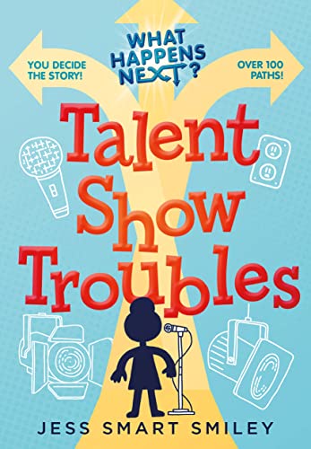 cover image Talent Show Troubles (What Happens Next? #1)
