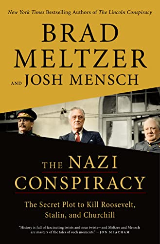 cover image The Nazi Conspiracy: The Secret Plot to Kill Roosevelt, Stalin, and Churchill