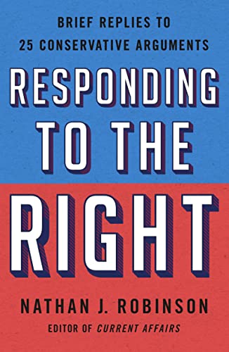 cover image Responding to the Right: Brief Replies to 25 Conservative Arguments