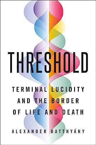 cover image Threshold: Terminal Lucidity and the Border of Life and Death