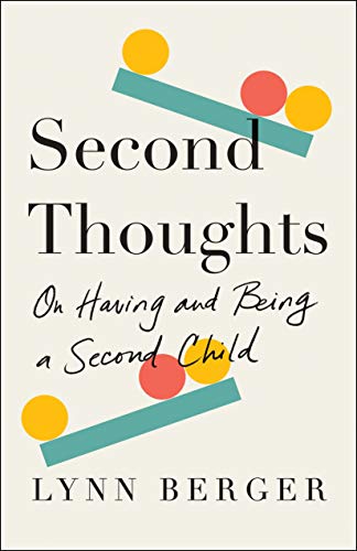 cover image Second Thoughts: On Having and Being a Second Child