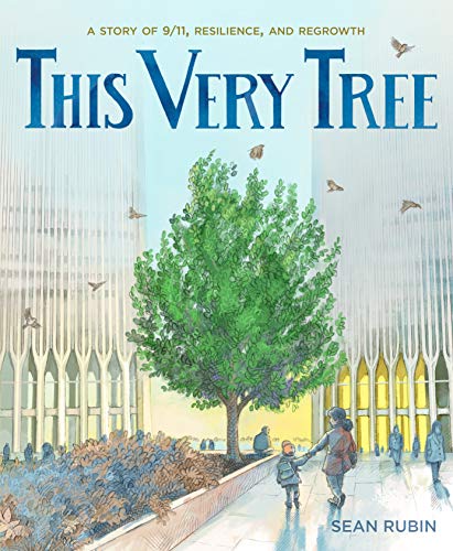 cover image This Very Tree: A Story of 9/11, Resilience, and Regrowth