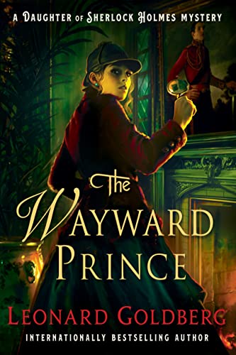cover image The Wayward Prince: A Daughter of Sherlock Holmes Mystery