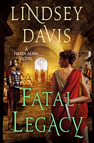 cover image Fatal Legacy: A Flavia Albia Novel