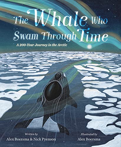 cover image The Whale Who Swam Through Time: A 200-Year Journey in the Arctic