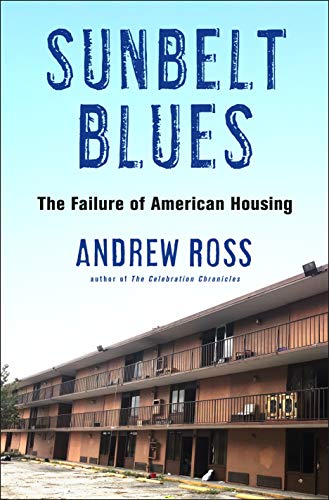 cover image Sunbelt Blues: Failure of American Housing