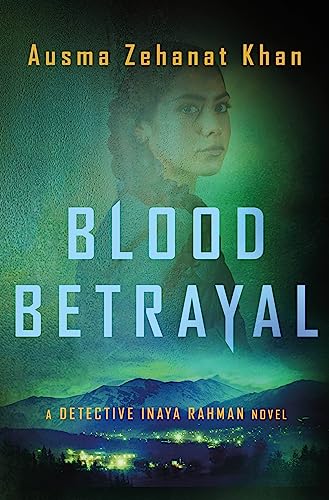 cover image Blood Betrayal: A Detective Inaya Rahman Novel