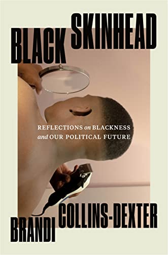 cover image Black Skinhead: Reflections on Blackness and Our Political Future
