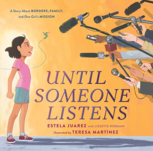 cover image Until Someone Listens: A Story About Borders, Family, and One Girl’s Mission