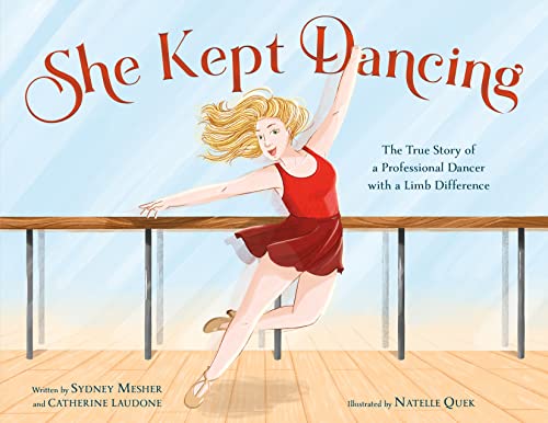 cover image She Kept Dancing: The True Story of a Professional Dancer with a Limb Difference