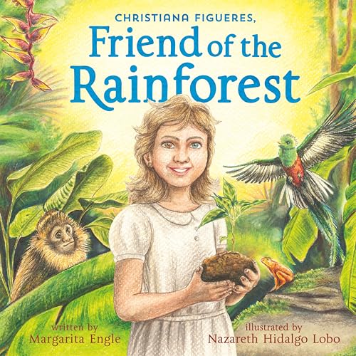 cover image Christiana Figueres, Friend of the Rainforest