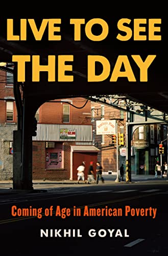 cover image Live to See the Day: Coming of Age in American Poverty