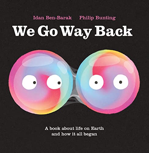 cover image We Go Way Back: A Book About Life on Earth and How It All Began