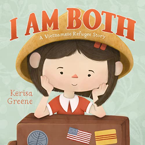 cover image I Am Both: A Vietnamese Refugee Story