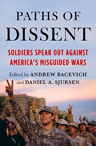 cover image Paths of Dissent: Soldiers Speak Out Against America’s Misguided Wars
