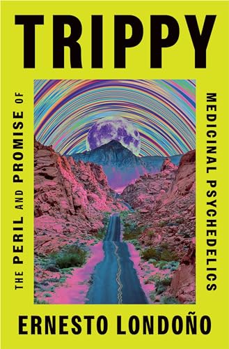 cover image Trippy: The Peril and Promise of Medicinal Psychedelics 