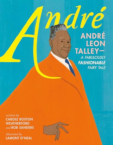 cover image André: André Leon Talley—A Fabulously Fashionable Fairy Tale