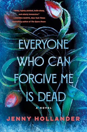 cover image Everyone Who Can Forgive Me Is Dead