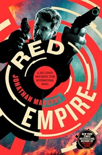 Red Empire: A Joe Ledger and Rogue Team International Novel