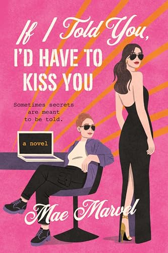 cover image If I Told You, I’d Have to Kiss You