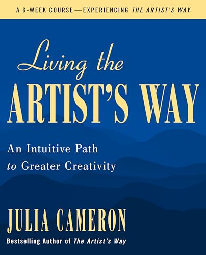 cover image Living the Artist’s Way: An Intuitive Path to Greater Creativity 
