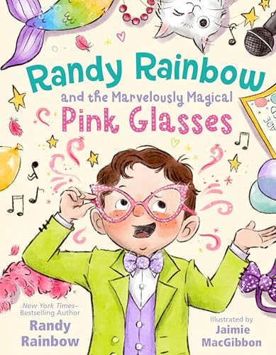 cover image Randy Rainbow and the Marvelously Magical Pink Glasses