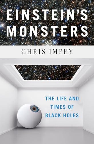 cover image Einstein’s Monsters: The Life and Times of Black Holes