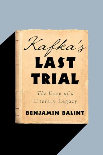 cover image Kafka’s Last Trial: The Case of a Literary Legacy 