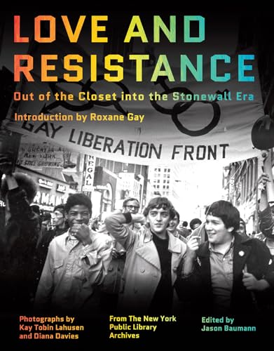 cover image Love and Resistance: Out of the Closet into the Stonewall Era