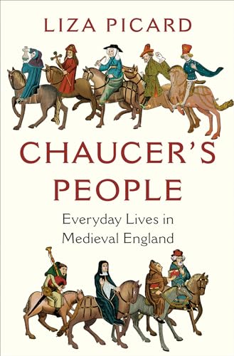 cover image Chaucer’s People: Everyday Lives in Medieval England