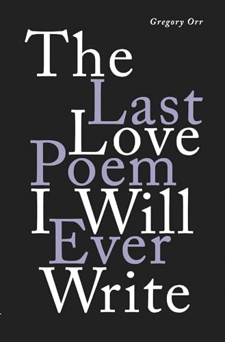 cover image The Last Love Poem I Will Ever Write