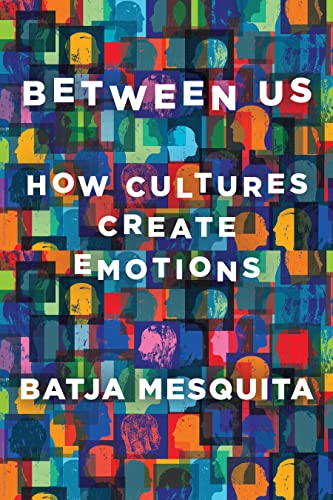 cover image Between Us: How Cultures Create Emotions