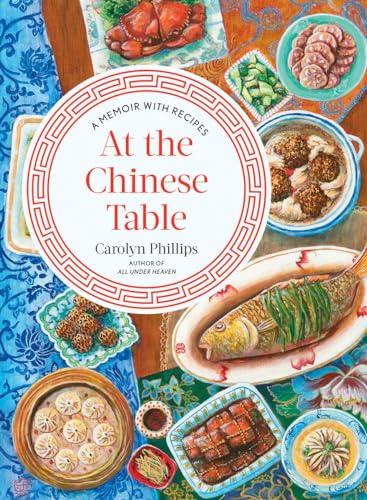 cover image At the Chinese Table: A Memoir with Recipes