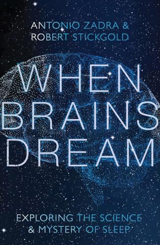 cover image When Brains Dream: Exploring the Science and Mystery of Sleep